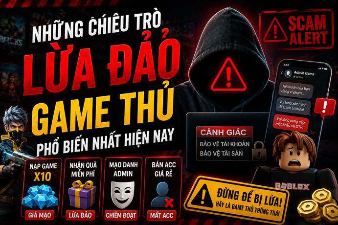 Những Chiêu Trò Lừa Đảo Game Thủ Phổ Biến Nhất Hiện Nay